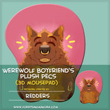 Werewolf Boyfriend's Plush Pecs 3D Mousepad by Redders