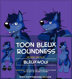 Toon Bleux Roundness by Bleuxwolf