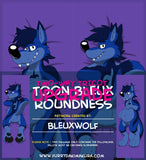 Toon Bleux Roundness by Bleuxwolf